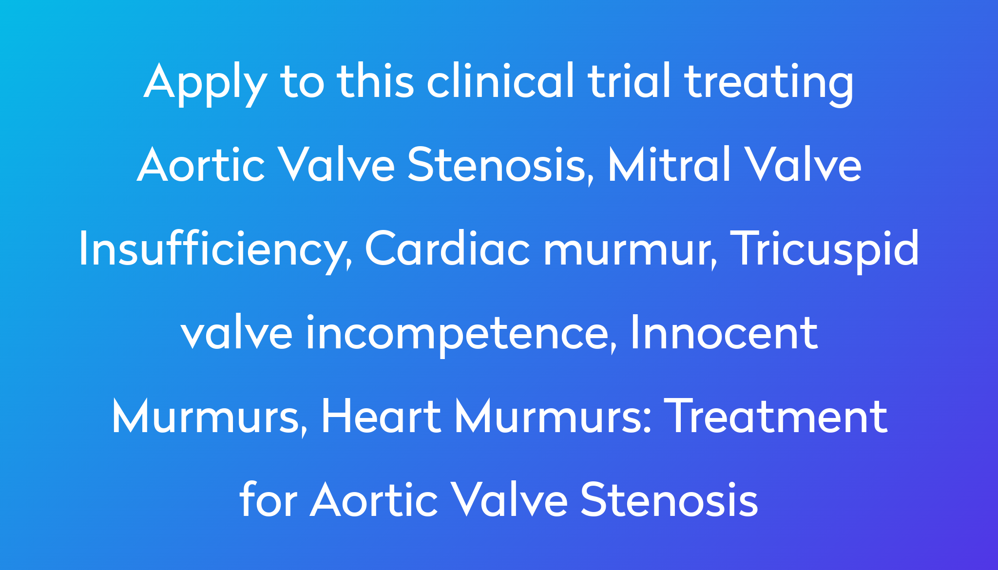 Treatment For Aortic Valve Stenosis Clinical Trial 2023 Power treatment-for-aortic-valve-stenosis-clinical-trial-2023-power
